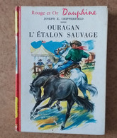 Joseph E CHIPPERFIELD Ouragan L'étalon Sauvage - Collection Rouge Et Or Dauphiné - Bibliotheque Rouge Et Or