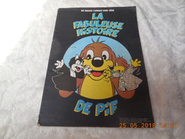 Fabuleuse Histoire De Pif Arnal Historique + BD ,Chéret Rahan Cézard Fred Bara Kamb ,©.1979 Éo - Pif & Hercule