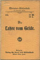 Miniatur-Bibliothek Nr. 108 - Die Lehre Vom Gelde - 8cm X 11cm - 40 Seiten Ca. 1900 - Verlag Für Kunst Und Wissenschaft - Other & Unclassified