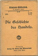 Miniatur-Bibliothek Nr. 109 - Die Geschichte Des Handels - 8cm X 11cm - 48 Seiten Ca. 1900 - Verlag Für Kunst Und Wissen - Other & Unclassified