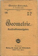 Miniatur-Bibliothek Nr. 115 - Geometrie Konstruktionsaufgaben Von O. Cato - 8cm X 11cm - 48 Seiten Ca. 1900 - Verlag Für - Other & Unclassified