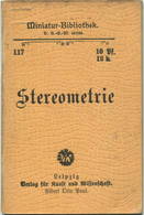 Miniatur-Bibliothek Nr. 117 - Stereometrie - 8cm X 11cm - 48 Seiten Ca. 1900 - Verlag Für Kunst Und Wissenschaft Albert - Other & Unclassified