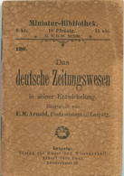 Miniatur-Bibliothek Nr. 120 - Das Deutsche Zeitungswesen Von E. M. Arnold - 8cm X 11cm - 40 Seiten Ca. 1900 - Verlag Für - Other & Unclassified