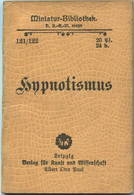 Miniatur-Bibliothek Nr. 121/122 - Hypnotismus Von G. W. Geßmann - 8cm X 11cm - 72 Seiten Ca. 1900 - Verlag Für Kunst Und - Other & Unclassified