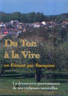 « Du Ton à La Vire En Flânant Par BAMPONT» (collaboration) – Ed. P. Scharff, Virton (2002) - Belgium