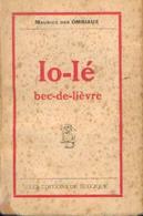 « Io – Ié Bec-de-lièvre» Des OMBIAUX, Maurice – Les Ed. De La Belgique (1932) - Belgium