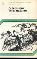 « A L’enseigne De La Braconne » (en Collaboration) – Ed. Université De Bruxelles (1982) - Belgium