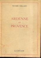 « Ardenne Et Provence » GILLARD, R. – Ed. De La Dryade, Vieux-Virton (1962) - Belgium