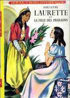Jeunesse Ideal Bibliothèque N° 122 : Laurette Et La Fille Des Pharaons Par Diélette - Ideal Bibliotheque