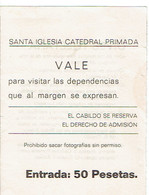 Ancien Ticket D'entrée à La Cathédrale De Tolède Santa Iglesia Catedral Primada Toledo 1970 - Tickets - Entradas