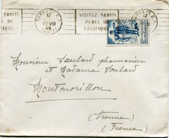 OCEANIE LETTRE DEPART PAPEETE 17 FEVR 49 TAHITI AVEC FLAMME "VISITEZ TAHITI PERLE DU PACIFIQUE" POUR LA FRANCE - Cartas & Documentos