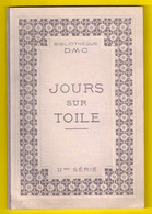 JOURS SUR TOILE 2 * BIBLIOTHEQUE DMC BRODERIE DENTELLE BRODEUSE DENTELLIERE POINT DE CROIX CROSS STITCH KRUISSTEEK Z754 - Point De Croix