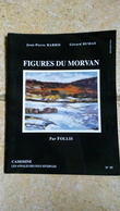 CAMOSINE N°97 FIGURES DU MORVAN Pa FOLLIS - Harris/Dumas - Les Annales Du Pays Nivernais 1999 - Bourgogne