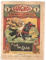 Guignol Cinéma De La Jeunesse Fils Du Caïd N°111 Du 14 Décembre 1928 - Fortsetzungen