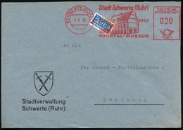 1952 (2.8.) SCHWERTE (RUHR), Kommunaler Absender-Freistempel Ruhrtal-Museum 1947 (= Renaissance-Gebäude), Kommunaler Bri - Other & Unclassified