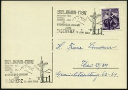 1959 (28.6.) ÖSTERREICH, Sonderstempel EISENERZ Mit ERZH. JOHANN-KREUZ (Kruzifix), Inl.-Karte - Christentum & Christlich - Other & Unclassified