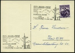 1959 (28.6.) ÖSTERREICH, Sonderstempel EISENERZ Mit ERZH. JOHANN-KREUZ (Kruzifix), Inl.-Karte - Christentum & Christlich - Autres & Non Classés