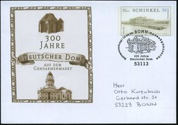 2008 (10.4.) BERLIN /  BONN, 55 C. Sonder-Ganzsachenumschlag Karl Schinkel: 300 Jahre Deutscher Dom + Motivgleicher ET-S - Other & Unclassified