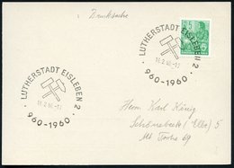 1960 EISELEBEN LUTHERSTADT 2, Jubiläums-Handwerbestempel (Bergbau-Werkzeuge), Inl.-Karte (Bo.8) - Martin Luther & Reform - Other & Unclassified