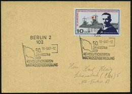 1967 (18.9.) 102 BERLIN 2, 10 Pf. "50 Jahre Matrosenaufstand 1918-19" (Linienschiff "Friedr. Der Große" U. Max Reichpiet - Sonstige & Ohne Zuordnung