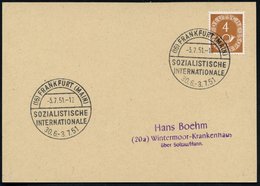 1951 (3.7.) (16) FRANKFURT/ MAIN, Sonderstempel: Sozialistische Internationale, Inl.-Karte (Bo.152) - Geschichte Der Bun - Andere & Zonder Classificatie
