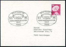 1983 (18.9.) 7000 STUTTGART 50, Sonderstempel Einweihung HANNS-MARTIN-SCHLEYER-HALLE (Hanns M. Schleyer, 1915-77, SS-Mit - Altri & Non Classificati