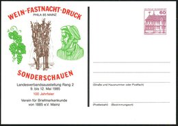 1985 (Mai) MAINZ, PP 60 Pf. Burgen: WEIN-FASTNACHT-DRUCK.. = Gutenberg, Karnevals-Brunnen, Weintrauben, Ungebr. (Mi.PP 1 - Other & Unclassified