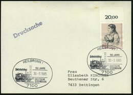 1985 (30.3.) 7100 HEILBRONN 1, Sonderstempel 150 JAHRE DEUTSCHE EISENBAHN = Dampflok "Adler", Inl.-Karte (Bo.58) - Eisen - Other & Unclassified