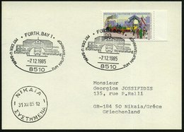 1985 (7.12.) 8510 FÜRTH 1, Sonderstempel: Mit Der U-bahn Zum Hauptbahnhof (= Bahnhof, U-Bahn-Waggon), Ausl.-Karte (Bo.31 - Otros & Sin Clasificación