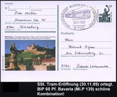 1989 (30.11.) 8700 WÜRZBURG 1, Sonderstempel Eröffnung Neue Stadtbahnlinie 5 (Tram) Auf Ortsgleicher Bild-Ganzsache 60 P - Altri & Non Classificati