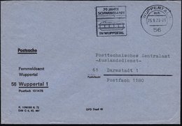 1973 56 WUPPERTAL 1, Maschinen-Werbestempel "70 JAHRE SCHWEBEBAHN" (= Waggon) Auf Markenlosem Post-Dienstbrief (Bo.48 A) - Altri & Non Classificati