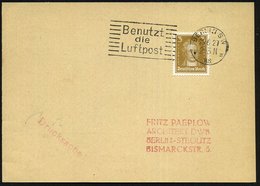 1927 BERLIN SW 68, Maschinen-Werbestempel: Benutzt Die Luftpost, Inl.-Karte (Bo.S 20 A) - Luftpost-Werbestempel /  Airma - Otros & Sin Clasificación