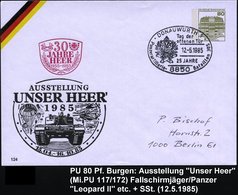 1985 (12.5.) 8850 DONAUWÖRT 1, PU 80 Pf. Burgen: AUSSTELLUNG UNSER HEER 1985 = Fallschirmjäger, Panzer "Leopard 2", Heli - Autres & Non Classés