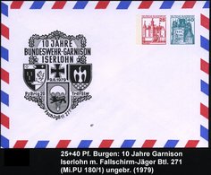 1979 Iserlohn, PU 25 Pf. + 40 Pf. Burgen: 10 Jahre Bundeswehr-Garnison (Pz.-Brig.20. TrdFSLw) = Fallschirm-Symbol Etc.,  - Sonstige & Ohne Zuordnung