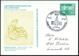 1981 (16.8.) 8027 DRESDEN 27, PP 10 Pf. Neptunbrunnen: Jugendausstellung DDR - NIEDERLANDE; Rembrandt Van Rijn "Muster U - Other & Unclassified