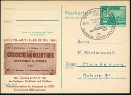 1981 (30.6.) 6110 HILDBURGHAUSEN, Sonderstempel: 125. TODESTAG JOSEPH MEYERS Auf Amtl. Ganzsache 10 Pf. Neptunbrunnen +  - Autres & Non Classés