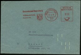 1970 (23.6.) 33 BRAUNSCHWEIG 1, Absender-Freistempel: Grenzschutzamt Braunschweig (Bundeswappen = Bundesgrenzschutz) Cod - Autres & Non Classés