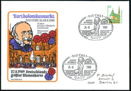 1989 (26.8.) 5427 BAD EMS 1, PU 100 Pf. Altötting: Bartholomäusmarkt.. 10 Jahre Jacques-Offenbach-Gesellschaft.. Blumenk - Other & Unclassified