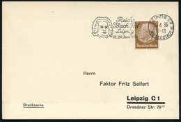1935 (24.6.) LEIPZIG C 2 MESSESTADT, Maschinen-Werbestempel: Reichs Bach-Fest 16.-24. Juni (Bach-Kopf) Drs.-Karte (Bo.10 - Other & Unclassified