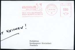 1974 3 HANNOVER 1, Absender-Freistempel: HAUSFRAUEN Ausstellung, SEIT 1928: HECKMANN-FACH-AUSSTELLUNGEN (Frauenkof) Teil - Other & Unclassified