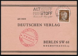 1943 (17.5.) LEIPZIG C 2, REICHSMESSESTADT; Maschinen-Werbestempel: ALTSTOFF Ist ROHSTOFF, Sammelt Altpapier Auf Verlgas - Sonstige & Ohne Zuordnung