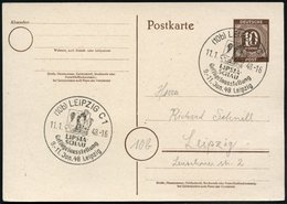 1948 (11.1.) (10 B) LEIPZIG C 1, Sonderstempel: LIPSIA-SCHAU, Geflügelausstellung = Taube (u Gans, Hahn, Hihn) Ortskarte - Other & Unclassified