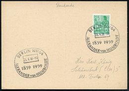 1959 (25.4.) BERLIN NW 64, Sonderstempel: 1859 1959 ALEXANDER VON HUMBOLDT (= Preuß. Naturforscher, Biologe U. Reisender - Other & Unclassified