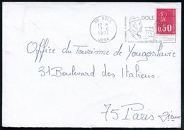 1971 (7.6.) FRANKREICH, Maschinen-Werbestempel: 39 DOLE, JURA: Ville Natale De PASTEUR (Brustbild Pasteur) Inl.-Brief -  - Altri & Non Classificati