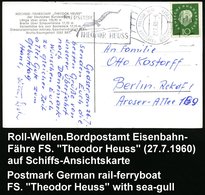 1960 (27.7.) B.R.D., Bordpost Roll-Wellenstempel: FÄHRSCHIFF THEODOR HEUSS GROSSENBRODE - GEDSER (Möwe) Auf S/ W.-Foto-A - Autres & Non Classés