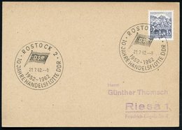 1962 (Juli) ROSTOCK 2, Sonderstempel: 10 JAHRE HANDELSFLOTTE DER DDR (Reederei-Flagge DSR) Inl.-Karte (Bo.47) - Reederei - Autres & Non Classés