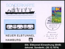 1974 (26.12.) 2 HAMBURG 52, Sonderstempel: BAB-ELBTUNNEL 1968 - 1975 (Tunneleingänge Der Bundesautobahn, Frachter) Motiv - Autres & Non Classés