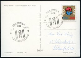 1965 (24.5.) 806 DRESDEN 6, Sonderstempel: 4. SACHSENSCHAU (Wappen) S/ W.-Foto-Ak.: Weiße Flotte, Luxusmotorschiff "Karl - Altri & Non Classificati