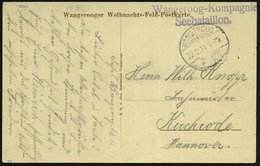 1914 (22.12.) WANGEROOG, 1K-Gitter + Briefstempel: Wangeroog-Kompagnie Seebataillon, Wangerooger Weihnachts-Feldpost-Ak. - Other & Unclassified