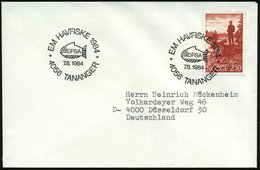 1984 (7.8.) NORWEGEN, Sonderstempel: 4056 TANANGER; EM HAVFISKE 1984 EFSA = Angel-EM, Passende EF 2,50 Kr. Angler, Ausl. - Sonstige & Ohne Zuordnung